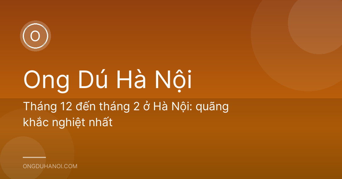 Tháng 12 đến tháng 2 ở Hà Nội: quãng khắc nghiệt nhất